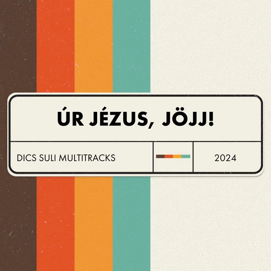 Úr Jézus, jöjj! - Multitracks