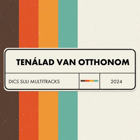 Tenálad Van Otthonom - Multitracks