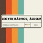 Legyek bárhol áldom - Multitracks